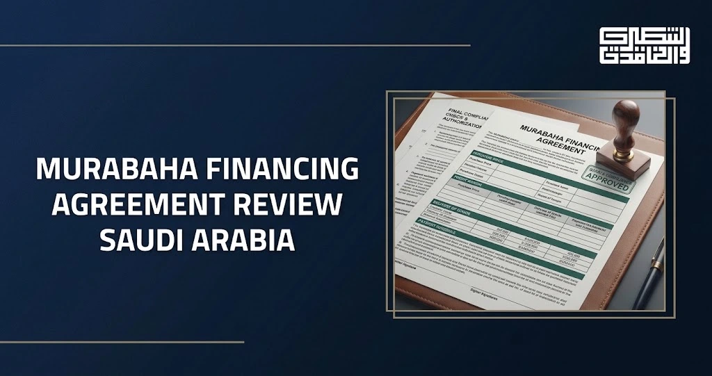 Murabaha Financing Agreement Review Saudi Arabia